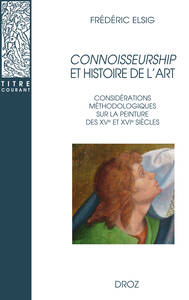 CONNOISSEURSHIP ET HISTOIRE DE L'ART