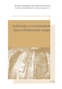 ARCHEOLOGIE ET ENVIRONNEMENT DANS LA MEDITERRANEE ANTIQUE