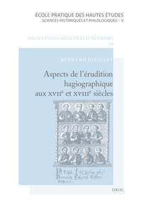 ASPECTS DE L'ERUDITION HAGIOGRAPHIQUE AUX XVIIE ET XVIIIE SIECLES