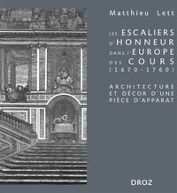 Les escaliers d'honneur dans l'Europe des cours (1670-1760)