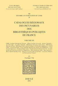 CATALOGUES REGIONAUX DES INCUNABLES DES BIBLIOTHEQUES PUBLIQUES DE FRANCE. VOLUME XX, PARIS