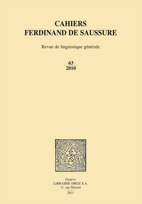 CAHIERS FERDINAND DE SAUSSURE. VOLUME 63 (2010)