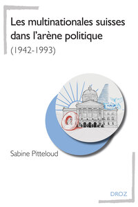 Les multinationales suisses dans l'arène politique