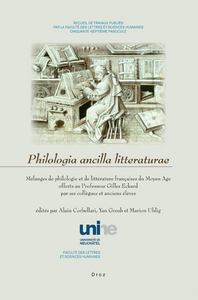 PHILOLOGIA ANCILLA LITTERATURAE. MELANGES DE PHILOLOGIE ET LITTERATURE FRANCAISES DU MOYEN AGE