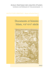 DOCUMENTS ET HISTOIRE: ISLAM, VIIE-XVIE SIECLE