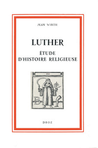 LUTHER : ETUDE D'HISTOIRE RELIGIEUSE