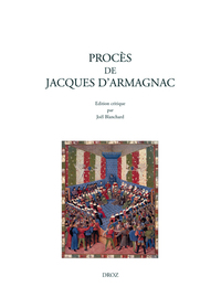 PROCES DE JACQUES D'ARMAGNAC, D'APRES LE MS. 2000 DE LA BIBLIOTHEQUE SAINTE-GENEVIEVE