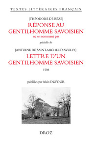 REPONSE AU GENTILHOMME SAVOISIEN NE SE NOMMANT PAS, PRECEDEE DE LA LETTRE D'UN GENTILHOMME SAVOISIEN