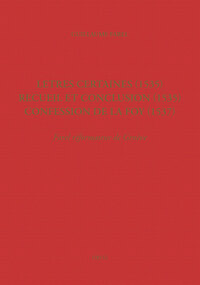 Letres certaines (1535), Recueil et conclusion (1535), Confession de la foy (1537)