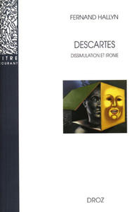 DESCARTES : DISSIMULATION ET IRONIE