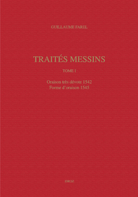 OEUVRES IMPRIMEES, TOME I?: TRAITES MESSINS