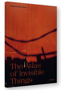 The Atlas of Invisible Things