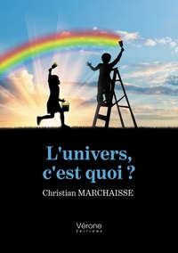 L'UNIVERS, C'EST QUOI ?