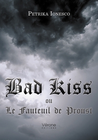 BAD KISS OU LE FAUTEUIL DE PROUST