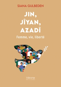 JIN, JIYAN, AZADI - FEMME, VIE, LIBERTE