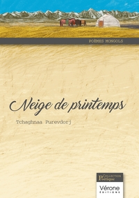 NEIGE DE PRINTEMPS - POEMES MONGOLS