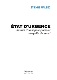 ETAT D'URGENCE - JOURNAL D'UN SAPEUR-POMPIER EN QUETE DE SENS