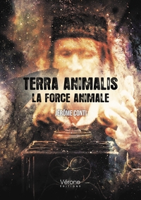 TERRA ANIMALIS - LA FORCE ANIMALE