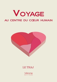 VOYAGE AU CENTRE DU COEUR HUMAIN