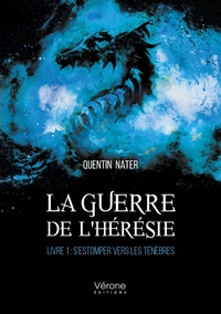 LA GUERRE DE L'HERESIE - LIVRE 1 : S'ESTOMPER VERS LES TENEBRES