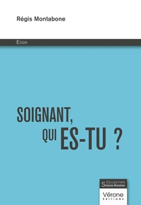 SOIGNANT, QUI ES-TU ?
