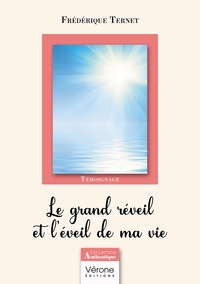 LE GRAND REVEIL ET L'EVEIL DE MA VIE