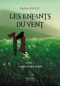 LES ENFANTS DU VENT - TOME 1: LE CALME AVANT LA TEMPETE