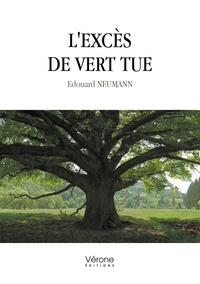 L'EXCES DE VERT TUE
