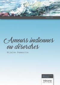 AMOURS INDIENNES OU DESORDRES