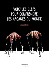 VOICI LES CLEFS POUR COMPRENDRE LES ARCANES DU MONDE