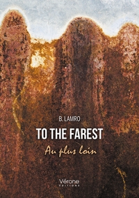 TO THE FAREST - AU PLUS LOIN