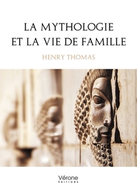 LA MYTHOLOGIE ET LA VIE DE FAMILLE