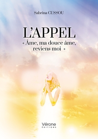 L'APPEL  AME, MA DOUCE AME, REVIENS-MOI...