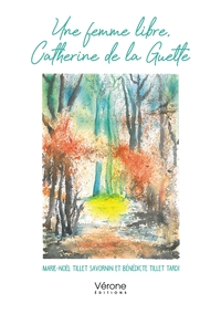 UNE FEMME LIBRE, CATHERINE DE LA GUETTE