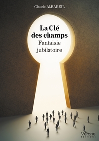 LA CLE DES CHAMPS - FANTAISIE JUBILATOIRE