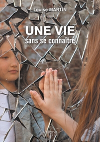 UNE VIE SANS SE CONNAITRE