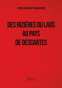 DES RIZIERES DU LAOS AU PAYS DE DESCARTES