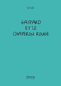 GASPARD ET LE CHAPERON ROUGE