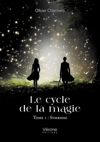LE CYCLE DE LA MAGIE - TOME 1 : SYMBIOSE