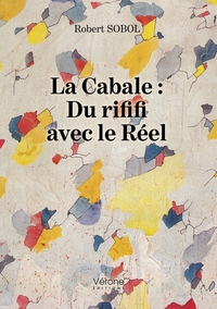 LA CABALE : DU RIFIFI AVEC LE REEL