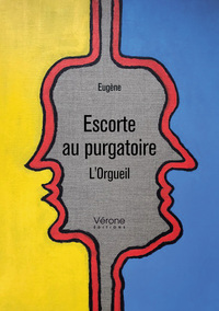 ESCORTE AU PURGATOIRE - L'ORGUEIL