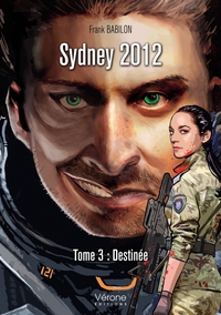 SYDNEY 2012 - TOME 3 : DESTINEE