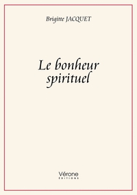 LE BONHEUR SPIRITUEL