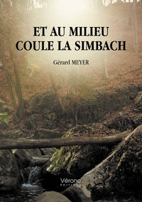 ET AU MILIEU COULE LA SIMBACH