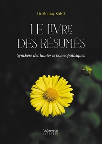 LE LIVRE DES RESUMES - SYNTHESE DES LUMIERES HOMEOPATHIQUES