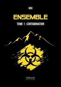 ENSEMBLE - TOME 1 : CONTAMINATION