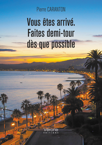 VOUS ETES ARRIVE, FAITES DEMI-TOUR DES QUE POSSIBLE