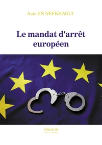 LE MANDAT D'ARRET EUROPEEN
