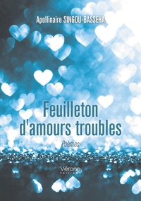 FEUILLETON D'AMOURS TROUBLES