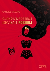 QUAND L'IMPOSSIBLE DEVIENT POSSIBLE